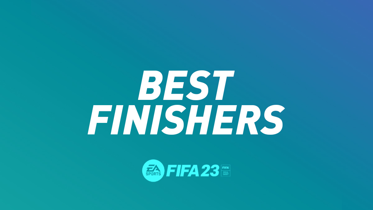 FIFA 23 Best Finishers – FIFPlay